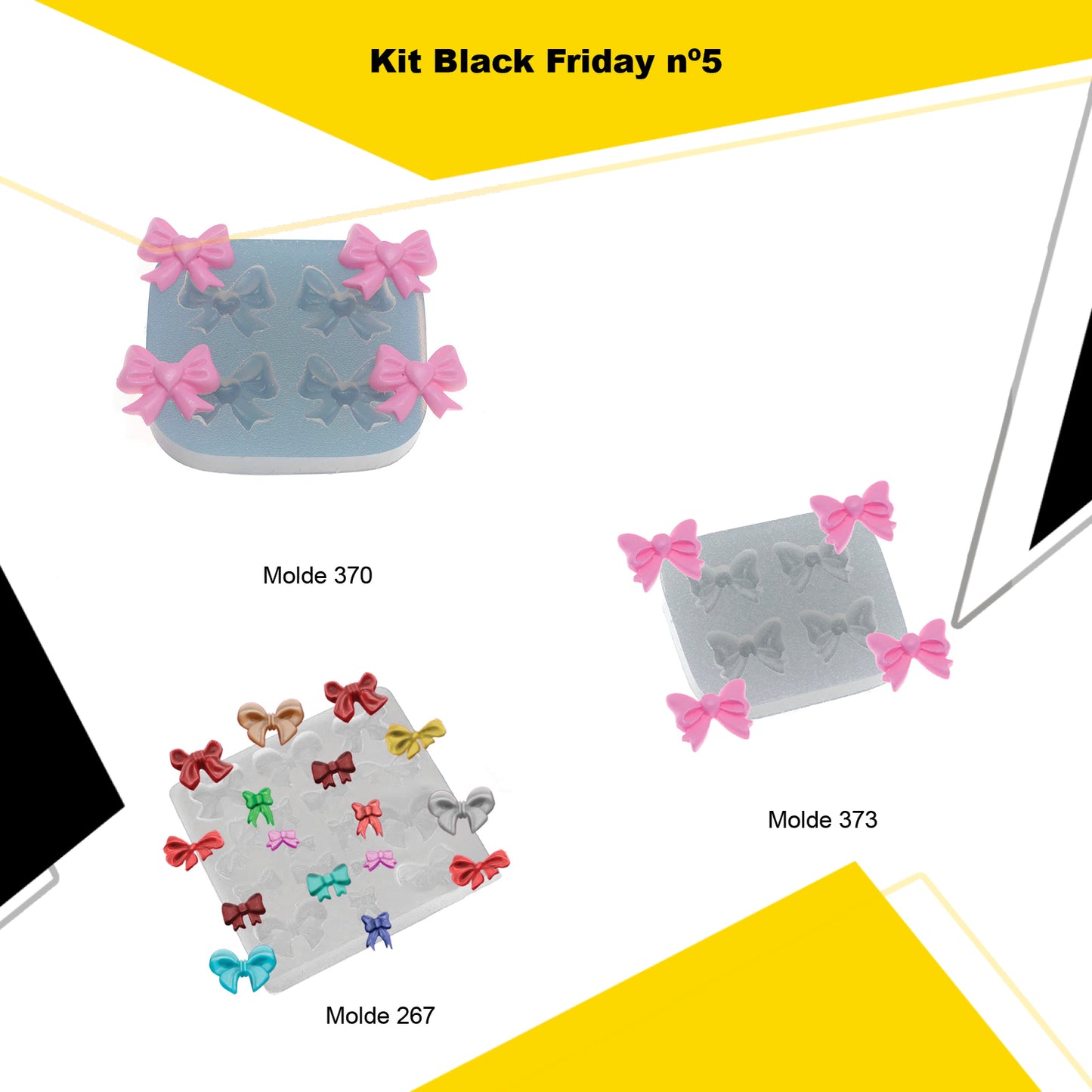 kit 5 - Black Friday de Moldes (370 + 373 + 267)