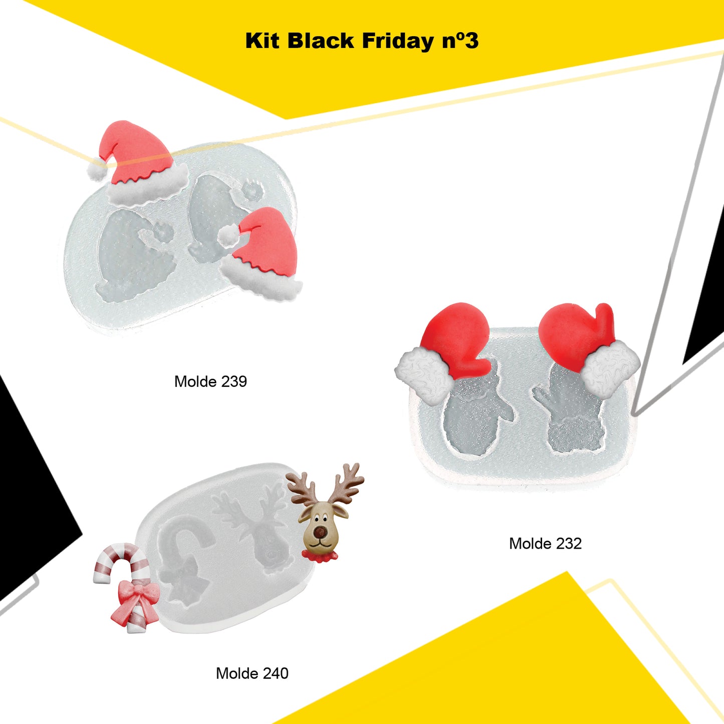 kit 3 - Black Friday de Moldes (239 + 232 + 240)
