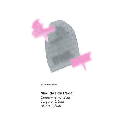 Molde de  Silicone 307 - 15 Anos + Baby